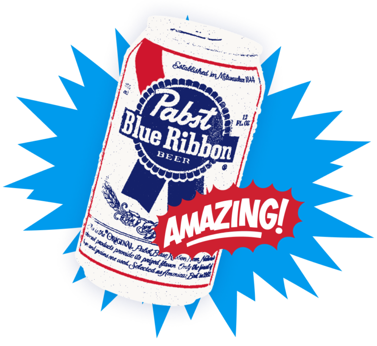 This is the Place Pabst Blue Ribbon Pabst Blue Ribbon